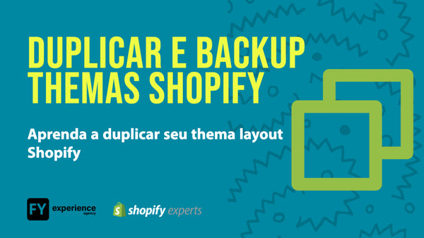 Como fazer backup e duplicar seu Thema ou Layout Shopify